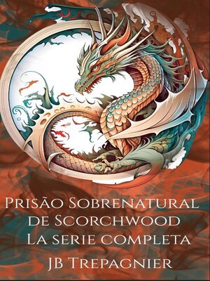 cover image of Prisão Sobrenatural de Scorchwood-La Serie Completa